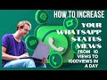 How to increase your Whatsapp status views from(10-1000views)in a day using this  method #WhatsApp