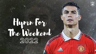 Cristiano Ronaldo • "Hymn For The Weekend "• Skills & Goals | HD