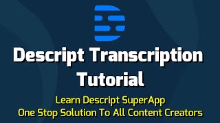Descript Transcription Tutorial | How To Use Descript For Automatic Transcription