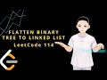 Leetcode 114 - Flatten Binary Tree to Linked List (O(1) Java Solution)