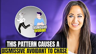 Why the Dismissive Avoidant Won’t Chase You!
