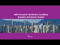 2025 Vancouver By-Election Candidate Question and Answer Session
