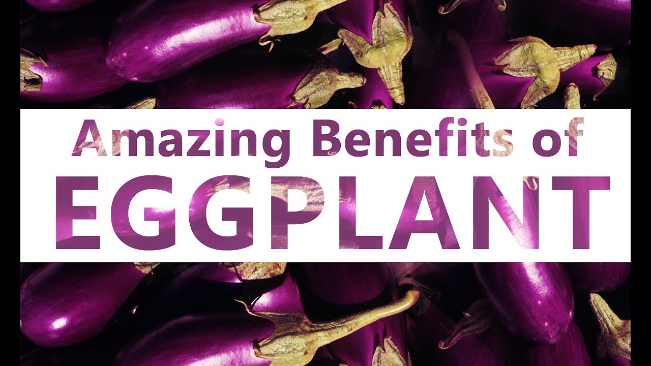 Top 10 Health Benefits Eggplant - Eggplant Nutrition Facts - Health ...