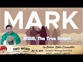 JULY 13 - SMG WORD: The Gospel of St. Mark; Jesus the True Gospel