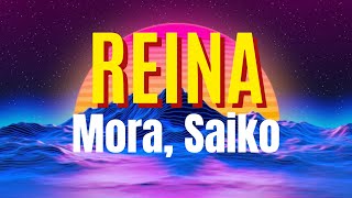 REINA - Mora, Saiko (LETRA)