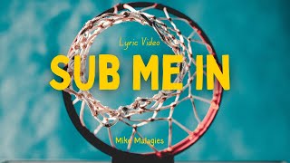 Mike Malagies - Sub Me In (Official Lyric Video)