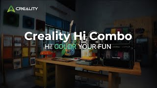 Creality Hi Combo: Color Your Fun!