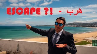 DON'T ESCAPE MOROCCO!?  -  لا تهرب من المغرب