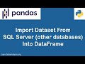 Import data From SQL Server into a DataFrame | pandas Tutorial
