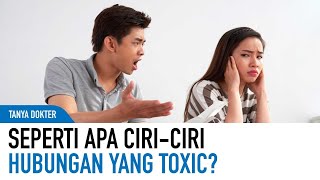 Apa Itu Hubungan Toxic dan Bagaimana Tanda-Tandanya | Kata Dokter