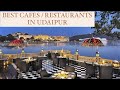 Cafes / Restaurants in Udaipur | Must Visit | Best Cafes in Udaipur | Lake City | Rajasthan