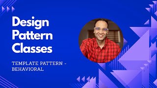 Template Design Pattern Explained | Behavioural Design Pattern | Full Stack Classes