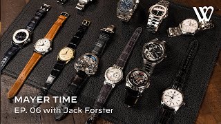 Jack Forster on His Journey Through the Watch Industry | Mayer Time
