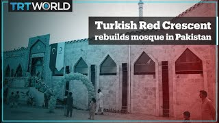 Mosque rebuilt by the Turkish Red Crescent opens in Pakistan