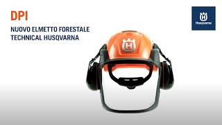 Nuovo Elmetto Forestale Technical Husqvarna