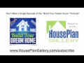 ep 009 how do house plan modifications work exactly