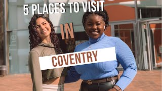 5 Top Places to visit in Coventry