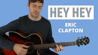 Hey Hey by Eric Clapton (Guitar Lesson)