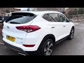 tour of our 2016 hyundai tucson 2.0 crdi premium se polor white 5 door suv automatic diesel