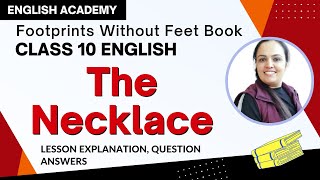 The Necklace Class 10 Summary, Explanation English Chapter 7 Footprints without Feet Book