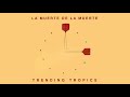 trending tropics la muerte de la muerte audio oficial ft. riccie oriach pj sin suela