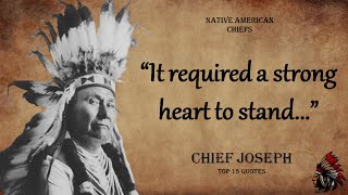 Chief Joseph - Best Native American Chief Quotes / Proverbs About Life (PART2)