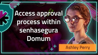 Domum [3.20] - Access approval process within senhasegura Domum - en-US