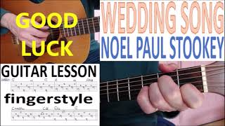WEDDING SONG - NOEL PAUL STOOKEY fingerstyle GUITAR LESSON
