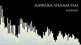 Aawara shaam hai cover by indrajit