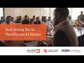 Access Accelerated: Reforming Rural Healthcare in Kenya