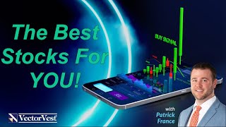 The Best Stocks For YOU! - Mobile Coaching With Patrick France | VectorVest
