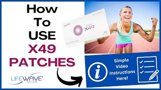 How to Use LifeWave X49 Patches. The Official Directions.