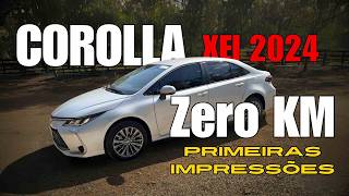 Corolla XEI 2024 Zero Km | Primeiras impressões