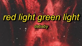 DaBaby - Red Light Green Light (Lyrics) | baby prolly in a fast car