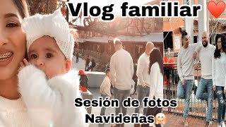 Vlog Familiar/SESIÓN DE FOTOS NAVIDEÑAS 🤗NUESTRO ARBOLITO LLENO DE REGALOS😱mi hermana me maquillo