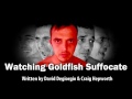 watching goldfish suffocate trailer 2017