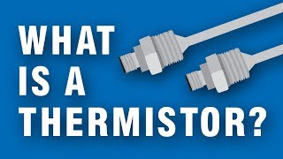 What is a thermistor and how do is work? (NTC vs PTC) Explained