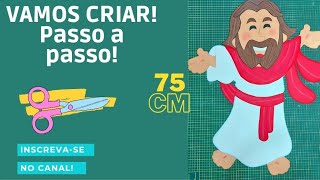 JESUS EM EVA 75 cm | Passo a passo