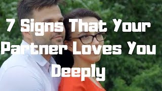 7 Signs That Your Partner Loves You Deeply