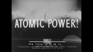 " ATOMIC POWER! ” 1946 ATOMIC AGE AND MANHATTAN PROJECT EDUCATIONAL FILM    71674z