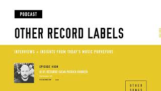 Other Record Labels Podcast - #008 - 6131 Records (Sean Patrick Rhorer)