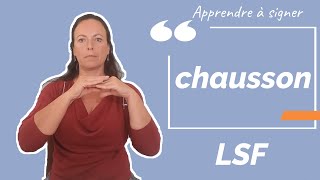 Signer CHAUSSON en LSF (langue des signes française). Apprendre la LSF par configuration