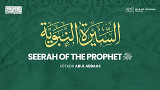 01 | Introduction | Seerah of the Prophet ﷺ | Ustadh Abul Abbaas