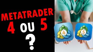 Metatrader 4 ou Metatrader 5? - Quelle plateforme choisir! 🤔