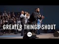 Greater Things Shout [feat. John Dreher] | Faith Worship Arts