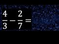 4/3 menos 2/7 , Resta de fracciones 4/3-2/7 heterogeneas , diferente denominador