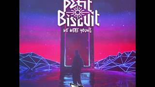 Petit Biscuit - We Were Young ( Hu Bee Remix ) (  audio )