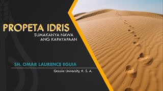 Kwento ni Propeta Idris (Sumakanya ang Kapayapaan) - Shaykh Omar Laurence Eguia (Filipino)