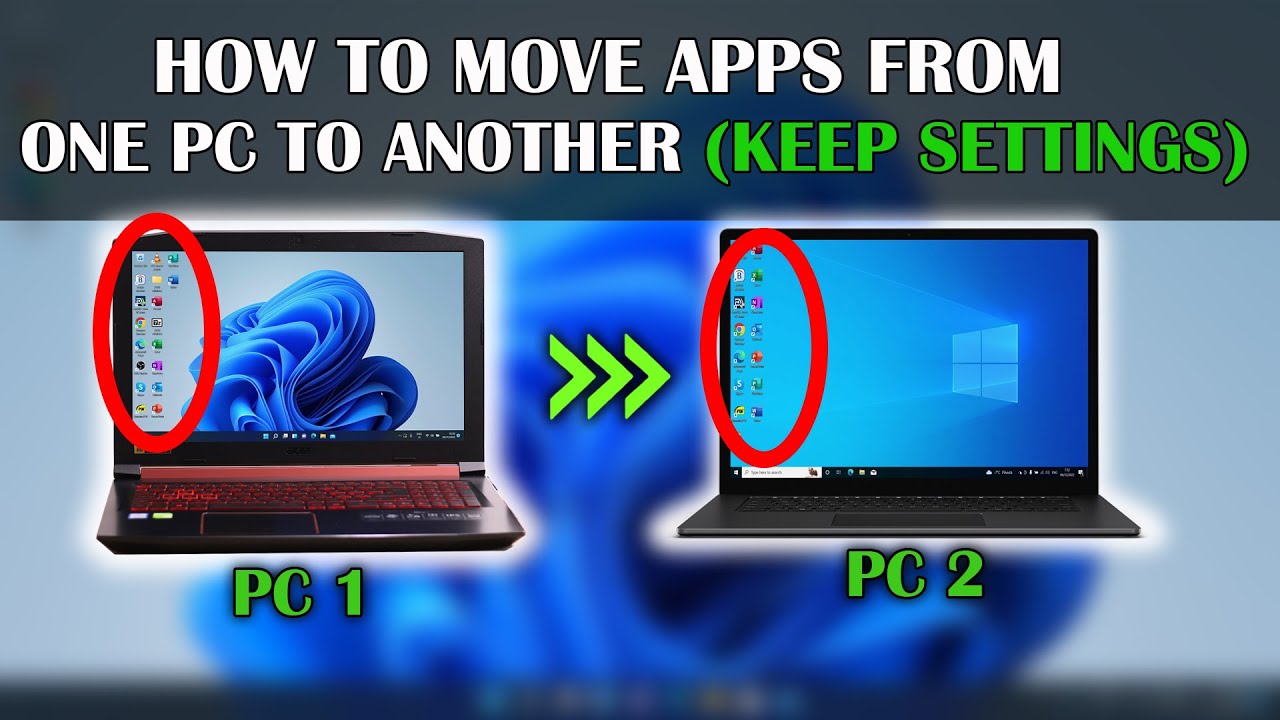 How To Transfer Apps And Programs From One PC To Another (Keep All ...