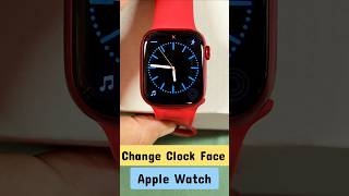Change Clock Face apple watch